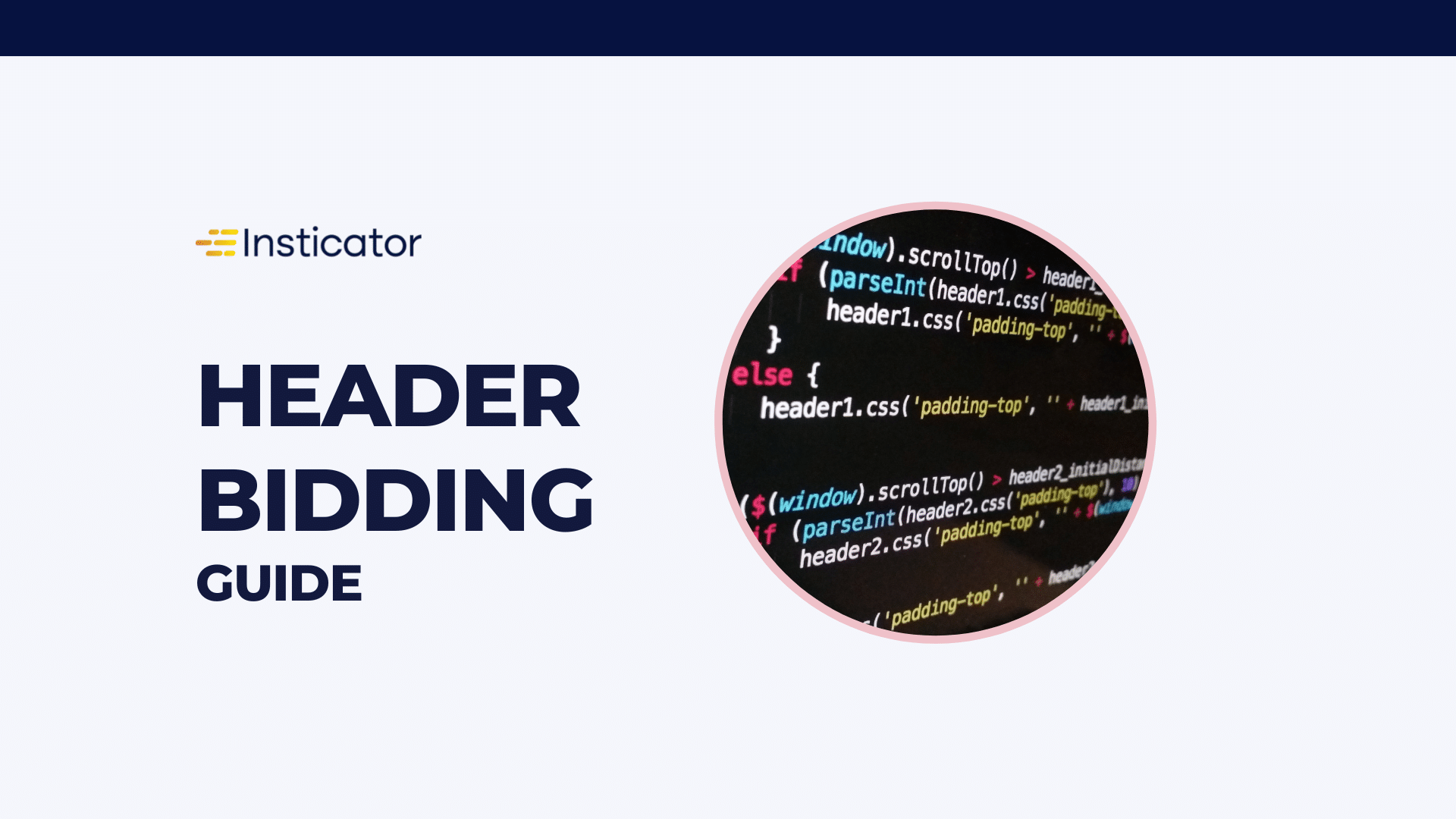 Header Bidding – Everything a Publisher Should Know